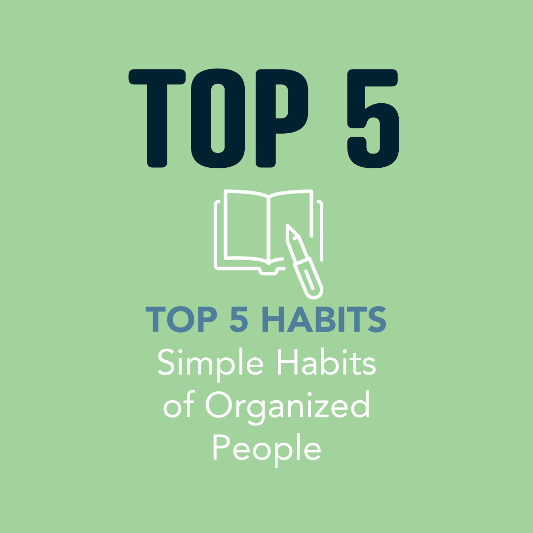 Top 5 Simple Organization Habits That Improve Productivity