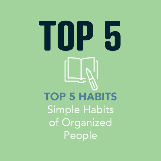 Top 5 Simple Organization Habits That Improve Productivity